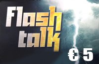 Flash Talk €5