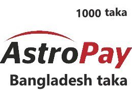 AstroPay  1000 BDT Bangladesh taka
