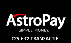 AstroPay    €25 +  € 2 Transactie